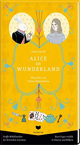 Alice im Wunderland: Große Weltklassiker der britischen Literatur. Kurz & gut erzählt in Zitaten und Bildern